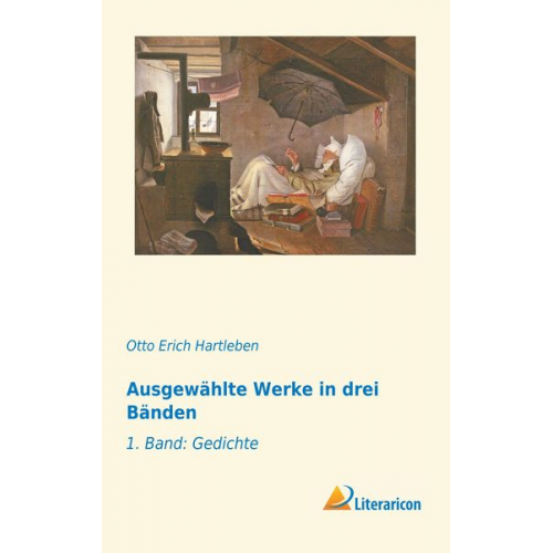 Otto Erich Hartleben - Ausgewählte Werke in drei Bänden