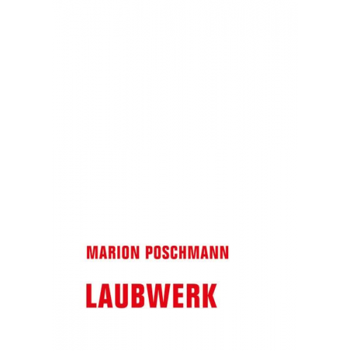 Marion Poschmann - Laubwerk