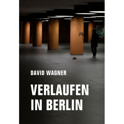 David Wagner - Verlaufen in Berlin