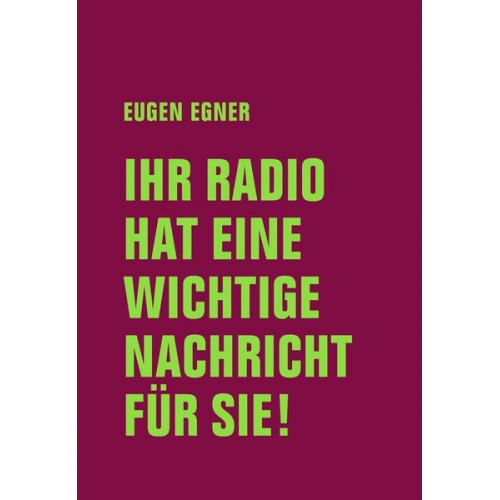 Eugen Egner - Ihr Radio hat eine wichtige Nachricht für Sie!