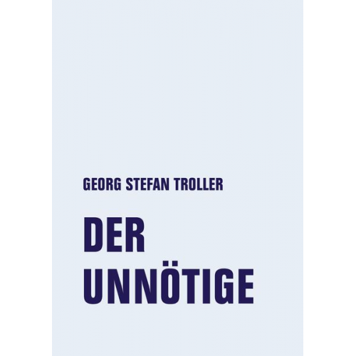 Georg Stefan Troller - Der Unnötige