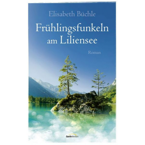 Elisabeth Büchle - Frühlingsfunkeln am Liliensee