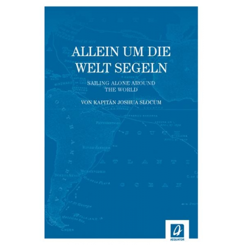 Joshua Slocum - Allein um die Welt segeln