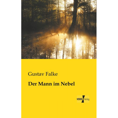 Gustav Falke - Der Mann im Nebel