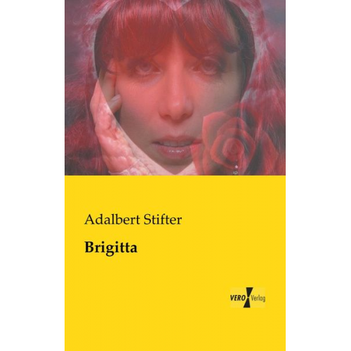 Adalbert Stifter - Brigitta