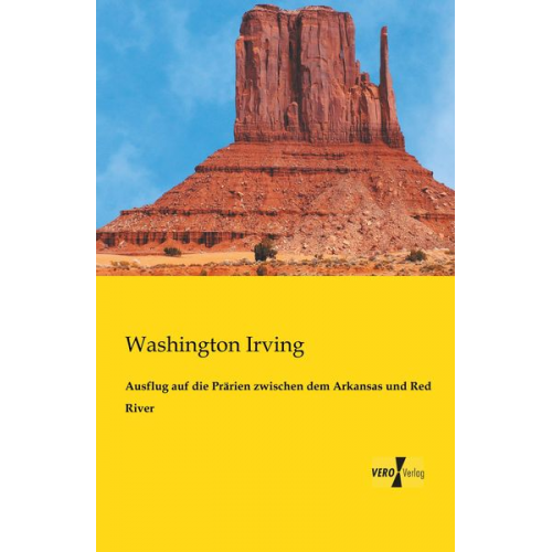 Washington Irving - Ausflug auf die Prärien zwischen dem Arkansas und Red River