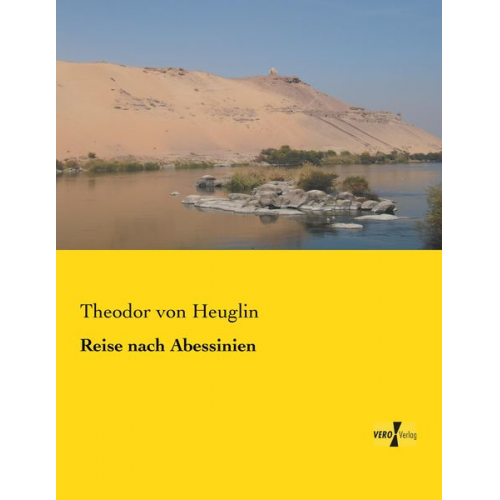 Theodor Heuglin - Reise nach Abessinien