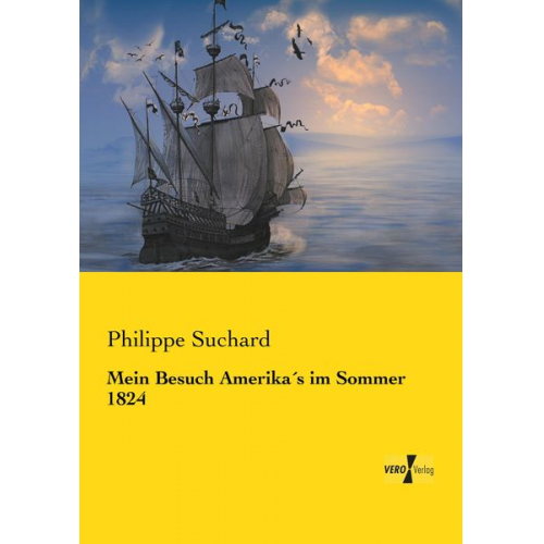 Philippe Suchard - Mein Besuch Amerika´s im Sommer 1824