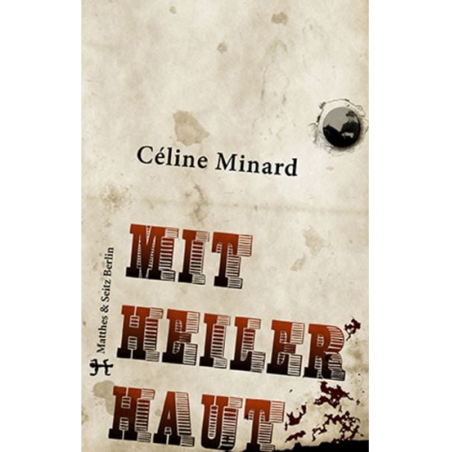 Céline Minard - Mit heiler Haut