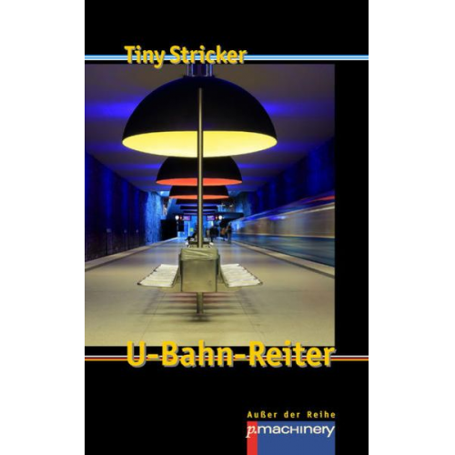 Tiny Stricker - U-Bahn-Reiter