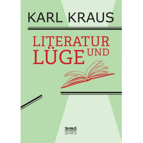 Karl Kraus - Literatur und Lüge