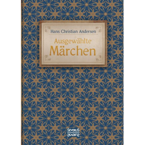 Hans Christian Andersen - Ausgewählte Märchen