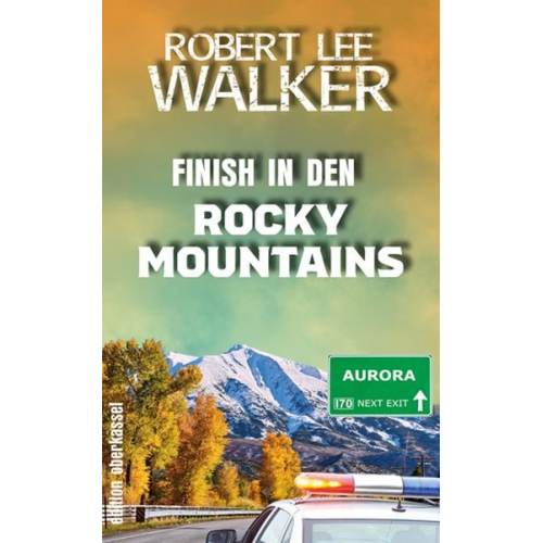 Robert Lee Walker - Finish in den Rocky Mountains