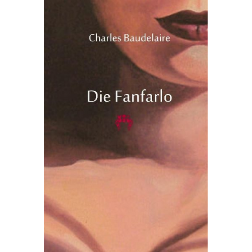 Charles Baudelaire - Die Fanfarlo