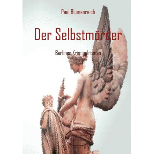 Paul Blumenreich - Der Selbstmörder