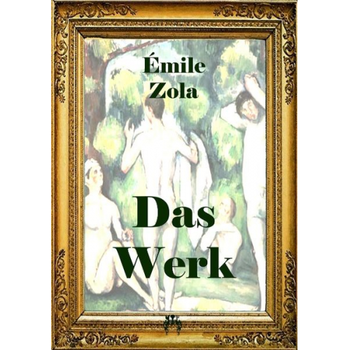 Emile Zola - Das Werk