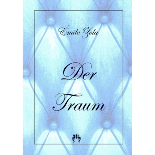 Emile Zola - Der Traum