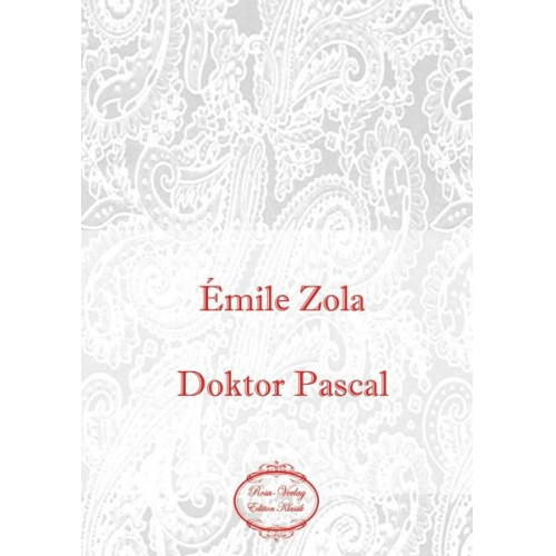 Emile Zola - Doktor Pascal