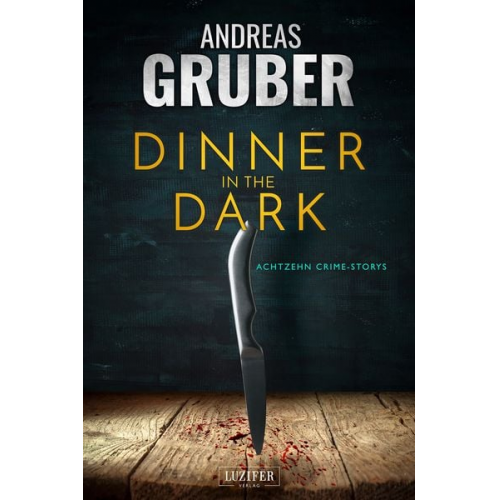 Andreas Gruber - Dinner in The Dark