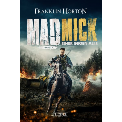 Franklin Horton - Mad Mick - einer Gegen Alle