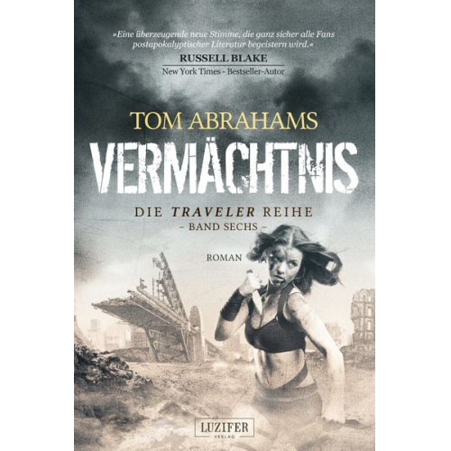 Tom Abrahams - VERMÄCHTNIS (Traveler 6)