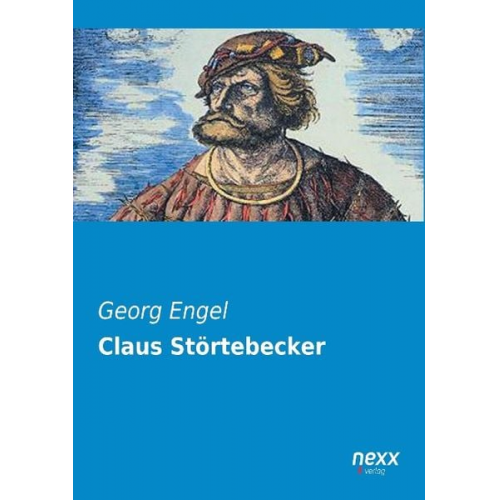 Georg Engel - Engel, G: Claus Störtebecker