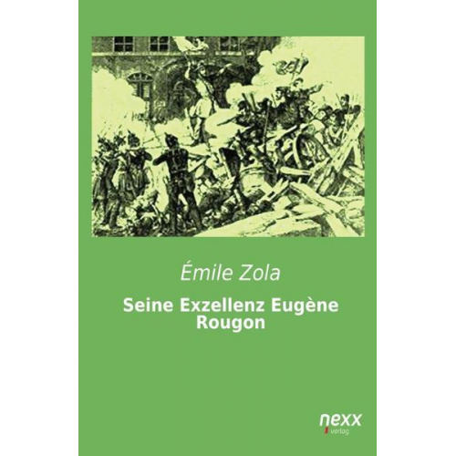 Emile Zola - Seine Exzellenz Eugène Rougon