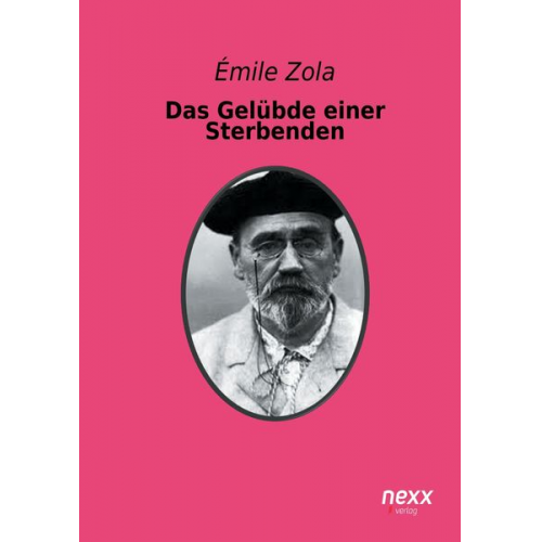 Emile Zola - Das Gelübde einer Sterbenden