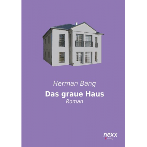 Herman Bang - Das graue Haus