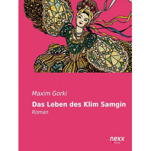 Maxim Gorki - Das Leben des Klim Samgin