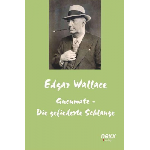 Edgar Wallace - Gucumatz - Die gefiederte Schlange