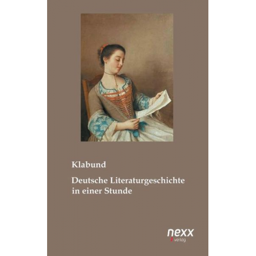 Klabund - Deutsche Literaturgeschichte in einer Stunde