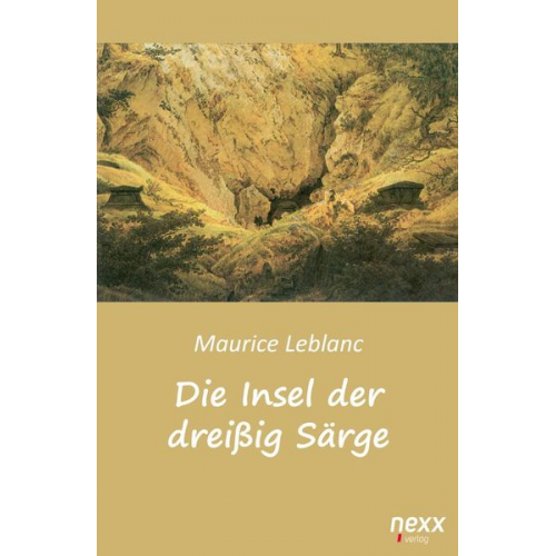 Maurice Leblanc - Die Insel der dreißig Särge