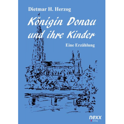 Dietmar H. Herzog - Königin Donau und ihre Kinder (Hardcover)