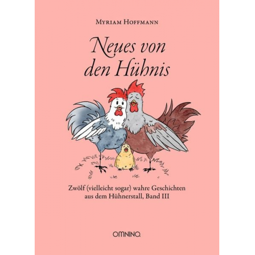 Myriam Hoffmann - Neues von den Hühnis