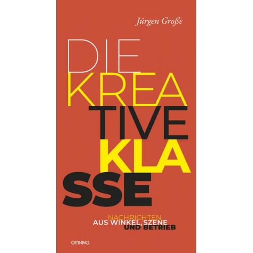 Jürgen Grosse - Die kreative Klasse