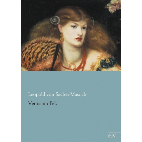 Leopold Sacher-Masoch - Venus im Pelz