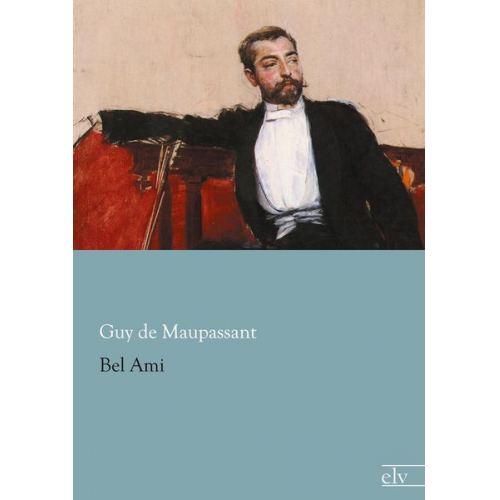 Guy de Maupassant - Bel Ami
