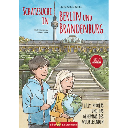 Steffi Bieber-Geske - Schatzsuche in Berlin und Brandenburg - Lilly, Nikolas und das Geheimnis des Weltreisenden