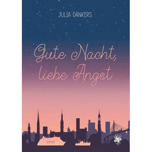 Julia Dankers - Gute Nacht, liebe Angst