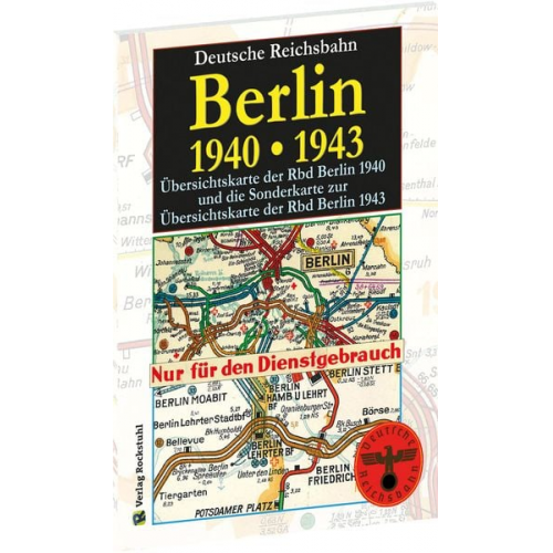 Übersichtskarten der Reichsbahndirektion Berlin 1940 und Sonderkarte zur Übersichtskarte der Rbd Berlin 1943