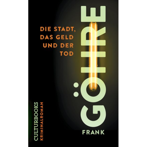 Frank Göhre - Die Stadt, das Geld und der Tod