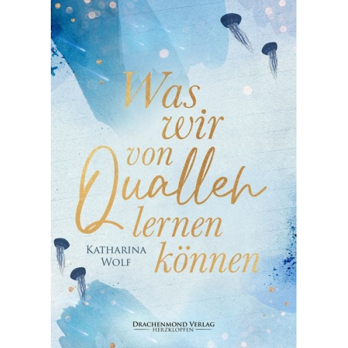 Katharina Wolf - Was wir von Quallen lernen können