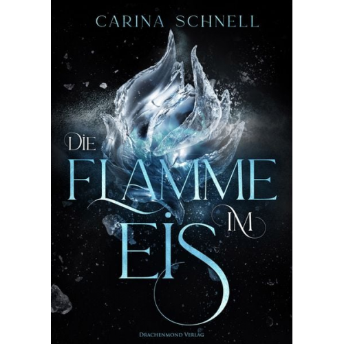 Carina Schnell - Die Flamme im Eis