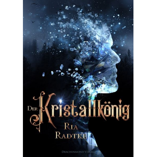 Ria Radtke - Der Kristallkönig