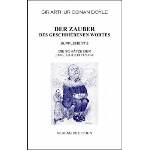 Arthur Conan Doyle - Arthur Conan Doyle: Ausgewählte Werke / Der Zauber des geschriebenen Wortes