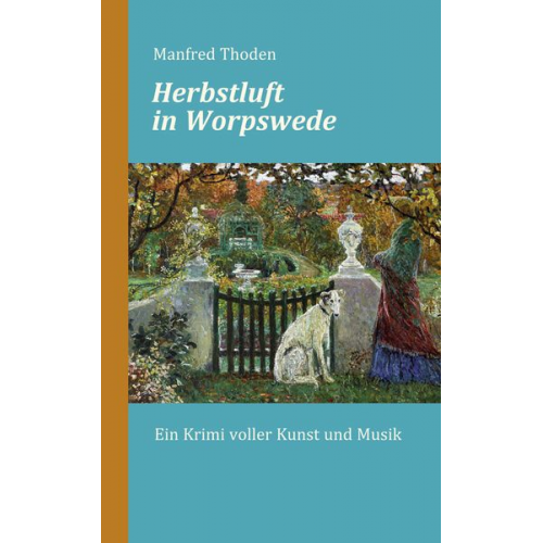 Manfred Thoden - Herbstluft in Worpswede