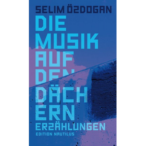 Selim Özdogan - Die Musik auf den Dächern