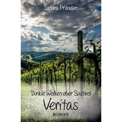 Sandra Pfändler - Dunkle Wolken über Südtirol - Veritas