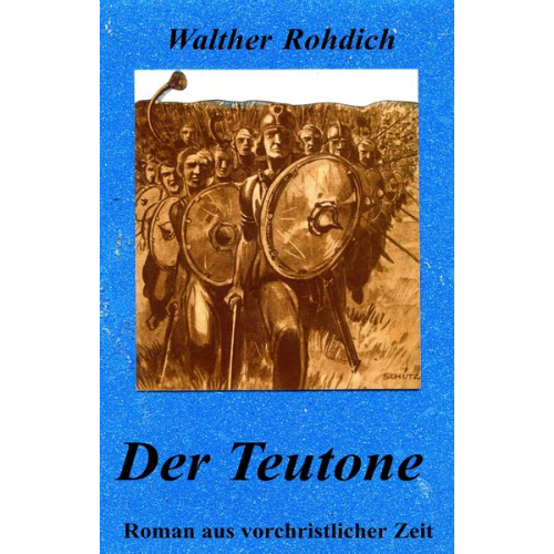 Walther Rohdich - Der Teutone